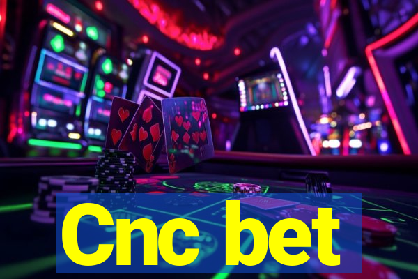 Cnc bet